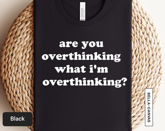 考えすぎTシャツ - 不安に関する面白い名言 - 神経多様性Tシャツ | 1023T