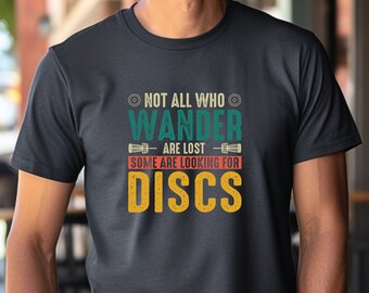 Not All Who Wander Are Lost Disc Golf Shirt, Retro Disc Golf Tee, Frisbee Golf T-Shirt, Funny Disc Golf Player Gift | 0503