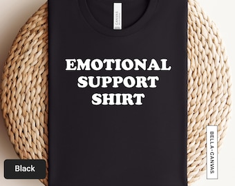 感情サポートシャツ - 不安解消Tシャツ - 刺激過多ギフト | 1016T