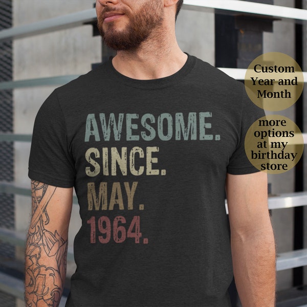Awesome Since 1964 Shirt, 60th Birthday Gift, 60th Birthday idea, 60th Birthday Gift for Woman/Man,Personalized Birthday Tshirt,