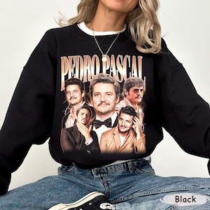 Pedro Pascal Sweatshirt, Actor Pedro Pascal Movie Sweatshirt, Pedro Pascal Narcos Shirt, Pedro Pascal Vintage Unisex Gift Bootleg Tee