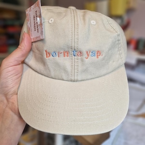 Born to Yap Cap: Machine Embroidered Vintage Style Cotton Hat
