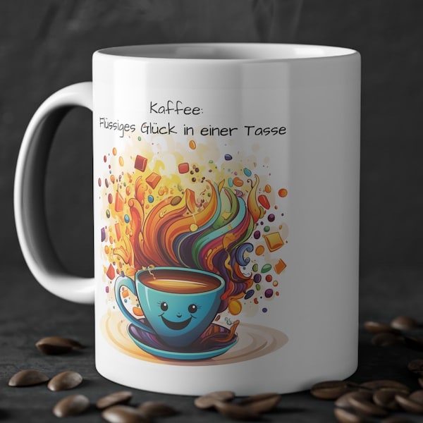 Tasse mit Spruch - "Kaffe: Flüssiges Glück in einer Tasse" - humorvoller Spruch, lustiges Motiv, farbenfroh, Geschenk