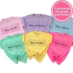 Comfort Colors Custom First Grade Teacher Shirt, Personalized First Grade Shirt, 1st Grade Teacher Team Shirt, Teacher Appreciation Gift