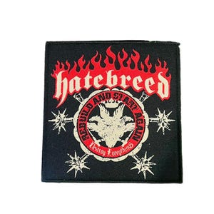May include: Black square patch with the word "hatebreed" in red, stylized font, above a red flame design. A white and red circular emblem features a goat head and the text "Rebuild and Start Again" and "Destroy Everything".