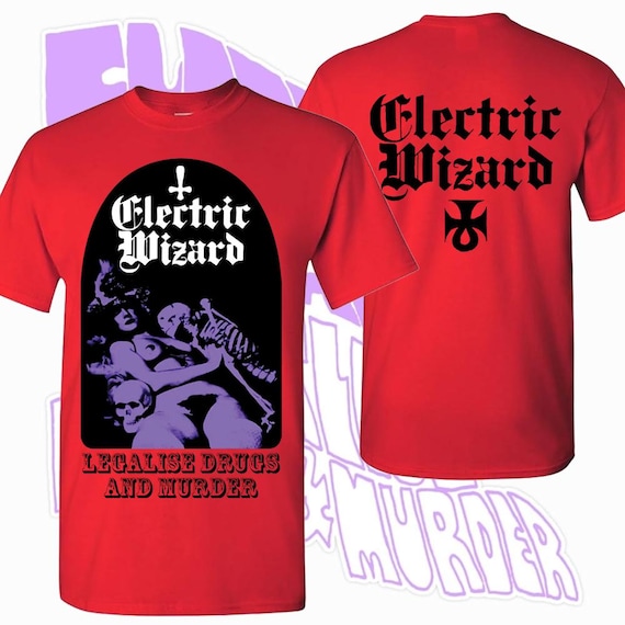 ELECTRIC WIZARD - Legalise Drugs and Murder - T-SHIRT Doom Sludge