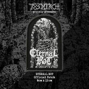 Op de afbeelding: Zwart-wit patch met een skeletontwerp in een boogvormig frame, met de woorden "Eternal Rot" in een gotisch lettertype. De patch is 8 cm x 12 cm groot en heeft de tekst "Official Patch". De bovenkant van de afbeelding luidt "783 MERCH proudly presents:"