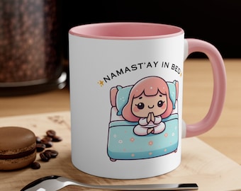 Namastay in Bed Mug Funny Yoga Mug Namaste In Bed Yoga Coffee Mug Funny Mug Cartoon Accent Mug Cute Yoga Lover Gift For Her