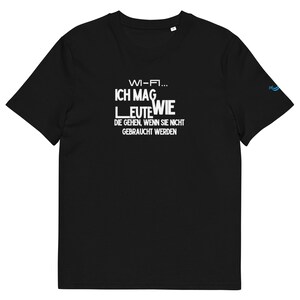 Funny Geek T-Shirt – Gift idea for IT specialists, gamers, and nerds Funny T-Shirt | I like people like Wi-Fi – they go unisex