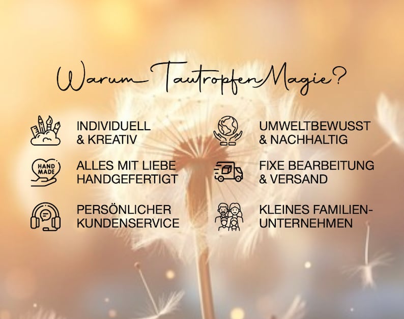 May include: A graphic with the text "Warum Tautropfen Magie?" and icons representing the benefits of buying from this shop, including handmade, personalized customer service, environmentally conscious, and fast shipping.