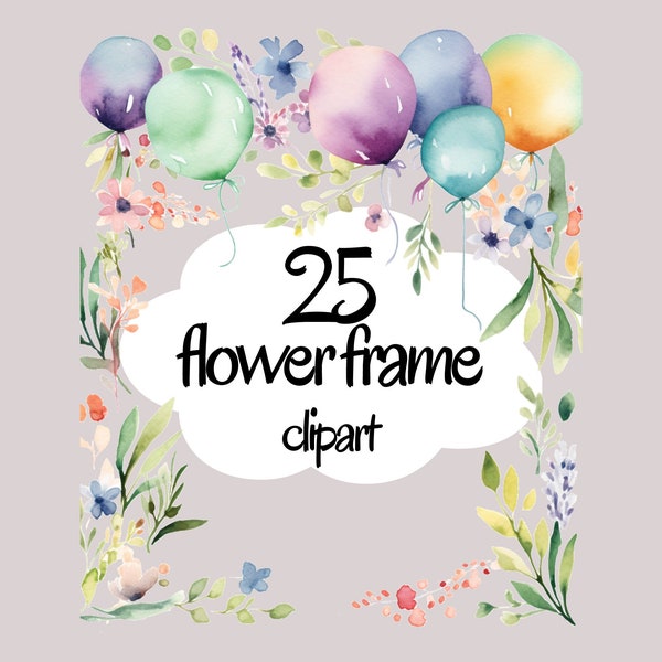 25 Party Frame - Flower Borders and Frames Clipart Bundle - Transparent Background Digital Download PNG Graphics - Commercial Use