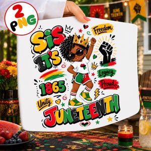 Puede incluir: Gráfico blanco con temática del Juneteenth con una niña de dibujos animados con gafas de sol y una corona. El texto incluye "Sis It's 1865 Unity Juneteenth Freedom Legacy Proud". El diseño utiliza rojo, amarillo, verde y negro.