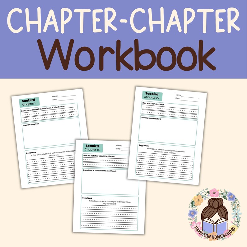 May include: A workbook titled "Chapter-Chapter Workbook" with the text "Seabird" and chapter numbers 1, 15, and 27. The pages have lines for writing and space for drawings. The image includes a logo for Hamilton Homeschool.