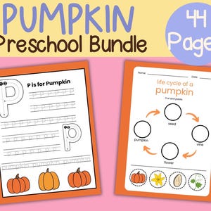 May include: A preschool learning bundle with the text "PUMPKIN Preschool Bundle" and "44 Pages". Two worksheets are visible. One features the letter "P" and pumpkins. The other shows the life cycle of a pumpkin, with illustrations of a seed, flower, and vine.