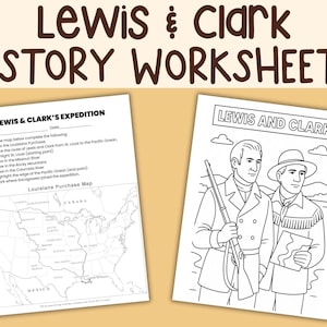 May include: Two worksheets with the text "Lewis & Clark History Worksheets." One worksheet features a map and instructions for an expedition. The other is a black and white illustration of Lewis and Clark.