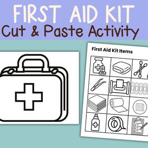 May include: Black and white line art of a first aid kit and a worksheet titled "First Aid Kit Items." The worksheet includes illustrations of bandages, medicine, gauze, and other medical supplies. The text "FIRST AID KIT Cut & Paste Activity" is at the top.
