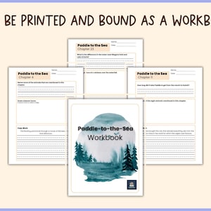 May include: A workbook titled "Paddle-to-the-Sea" with a watercolor illustration of trees and a lake. The workbook is surrounded by several pages with the titles "Paddle to the Sea" and chapter numbers. Text at the top says "CAN BE PRINTED AND BOUND AS A WORKBOOK!"