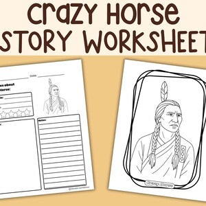 May include: Two white worksheets with the text "Crazy Horse History Worksheets" at the top. One worksheet has fill-in-the-blank sections for notes, book title, and author. The other worksheet features a black and white portrait of Crazy Horse.