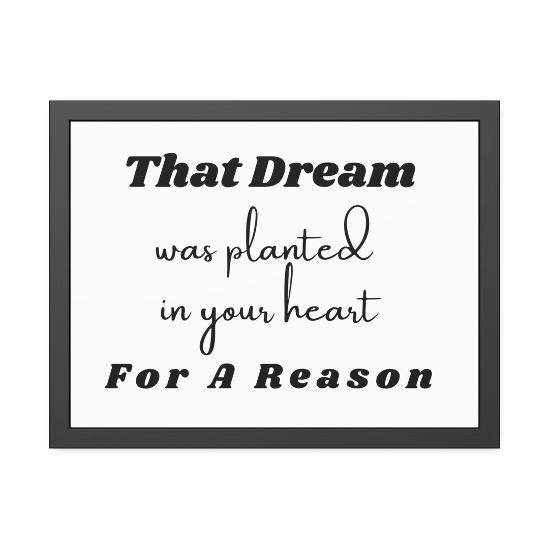 That Dream Was Planted in Your Heart for A Reason Art Frame Inspiring ...