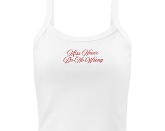 Miss Never Do No Wrong / Camiseta de tirantes de microcanalé para mujer