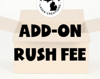Add-On RUSH FEE