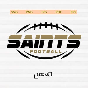 Saints svg, Saints Football Svg, Saints, Football Svg, Cricut Cut files, Silhouette, Sublimation, SVG for Shirts, Cheer svg, Football Mom