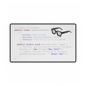 May include: A code snippet in a white box with a black border. The code is written in Java and includes comments. The code is for a program called GeeksLikeGeeks. The code includes the following text: // Start of Program public class GeeksLikeGeeks /** * @author Geek Output * @project GeeksLikeGeeks, Always * @version 2024.01.01.01.01.01.AM/PM */ public static void main(String[] args) { // Declare and Initialize String Variable String g = new String("Hey Seth!"); // Output content of String g Variable System.out.println(g + " Great Job!"); }