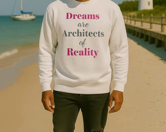 Sudadera de cuello redondo con temática de Arquitectos de la Realidad para motivar a la gente común, sudadera de cuello redondo unisex para soñadores con propósito.
