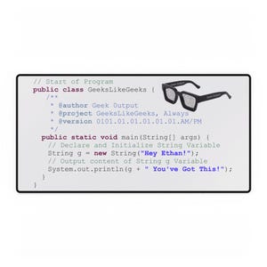 May include: A code snippet in Java programming language, showing a class named "GeeksLikeGeeks" with a comment at the top that says "Start of Program". The code includes a comment block with author, project, and version information. The code also includes a main method that declares and initializes a String variable named "g" with the value "Hey Ethan!" and then prints the value of "g" to the console.