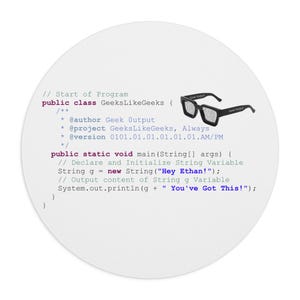 May include: A code snippet in Java programming language. The code snippet shows a class named GeeksLikeGeeks with a main method that declares and initializes a String variable named g with the value "Hey Ethan!" and then prints the value of g to the console.