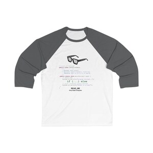 May include: A white and grey baseball t-shirt with a code snippet and a pair of glasses printed on the front. The code snippet includes the text "if (...) else" and "READ ME Only Static Scopes".