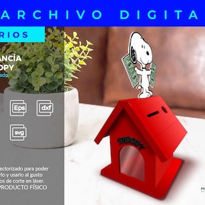May include: Red wooden piggy bank shaped like a doghouse with a cutout of Snoopy's face. The piggy bank has a slot on the top for coins. A cartoon image of Snoopy holding money is on top of the piggy bank. The text "SNOOPY" is on the front of the piggy bank. The text "ARCHIVO DIGITAL VARIOS" is at the top of the image. The text "ALCANCIA SNOOPY vectorizado" is below the piggy bank. The text "Ai, Eps, dxf, PDF, svg" is below the text "ALCANCIA SNOOPY vectorizado". The text "Diseño vectorizado para poder modificarlo y usarlo al gusto en trabajos de corte en láser. NO ES PRODUCTO FÍSICO" is at the bottom of the image.