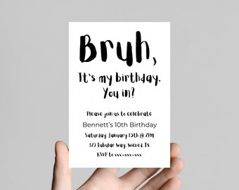 Bruh you invited Digital Birthday Party Invite Template Printable Party Invitations Editable Birthday Invitation Template Bruh Youre Invited