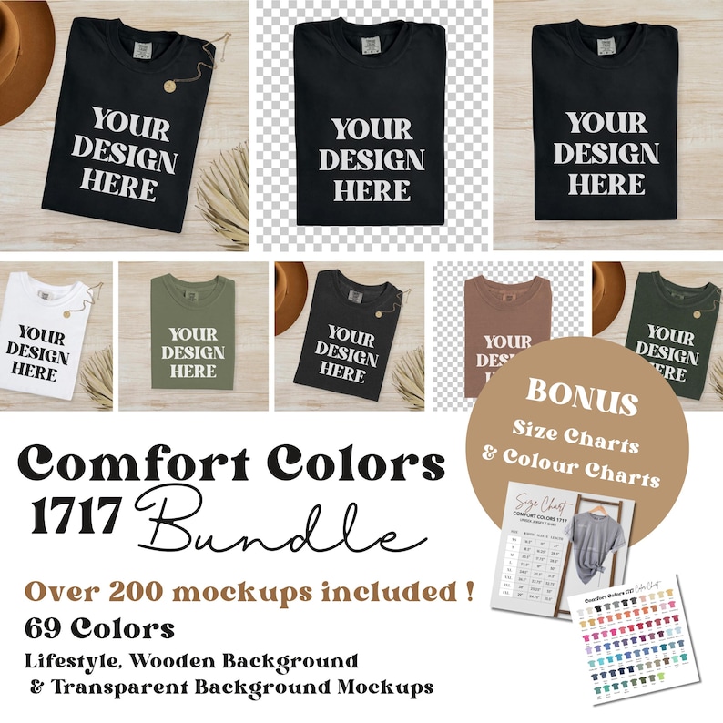 May include: A collection of t-shirt mockups in various colors, including black, white, and olive green, each displaying the text "YOUR DESIGN HERE." The image also features a bundle of mockups with the text "Comfort Colors 1717 Bundle" and "Over 200 mockups included!"