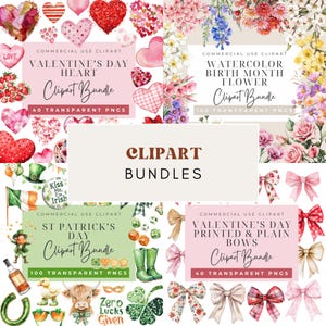 K&ouml;nnte beinhalten: Eine Sammlung von Clipart-Bundles mit Valentinstagsherzen, Aquarell-Geburtsmonatsblumen, St. Patrick's Day-Elementen und Valentinstags-Schleifen. Jedes Bundle enth&auml;lt transparente PNGs f&uuml;r den kommerziellen Gebrauch. Der zentrale Text lautet "Clipart Bundles."