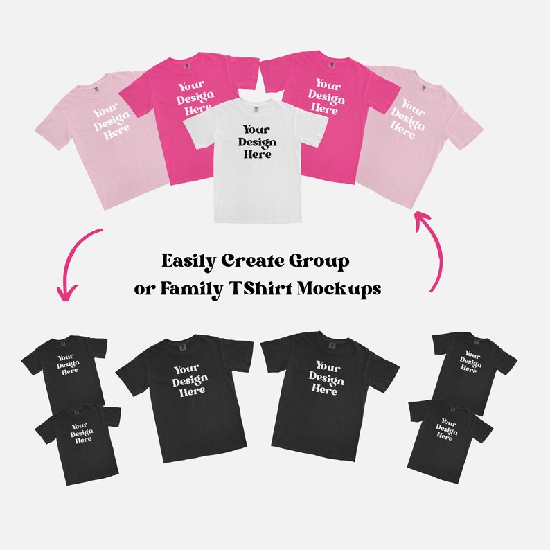 May include: A mockup featuring a variety of t-shirts in pink, white, and black. Each shirt displays the text "Your Design Here." The image also includes the text "Easily Create Group or Family TShirt Mockups."