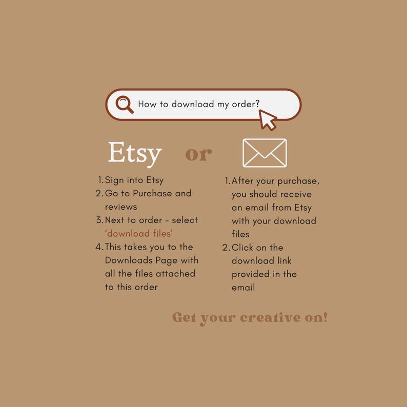 May include: A tan graphic with instructions on how to download an order from Etsy. The text includes steps for finding download files and receiving an email with a download link. The image also features the Etsy logo and a call to action.