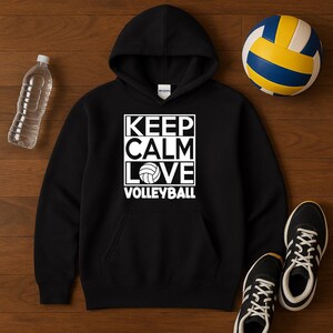 Keep Calm Love Volleyball Unisex Hoodie I Volleyball Player Gift I Sports Fan Sweatshirt I Volleyball Lover Hoodie I Volleyball Gift Ideas
