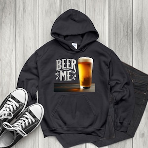 Sudadera con capucha Beer Me Funny Beer Lover | Regalo acogedor de cerveza artesanal para hombres y mujeres | Sudadera con capucha Beer | Sudadera con capucha con temática de cerveza | Suéter Beer | Amante de la cerveza artesanal