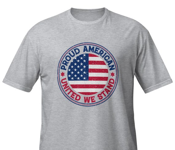 Proud American T-shirt I USA Flag Shirt I United We Stand