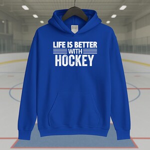 Life Is Better with Hockey Hoodie I Funny Hockey Sweatshirt I Ice Hockey Fan Gift I Cozy Sports Lover Apparel I Hockey Merch I Hockey Hoodie