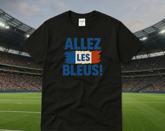 Allez Les Bleus T-Shirt | France Soccer Fan Tee I France Football Shirt
