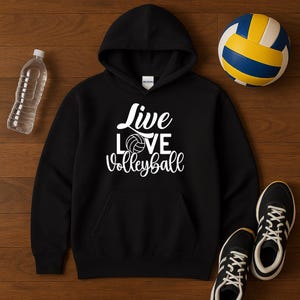 Live Love Volleyball Hoodie | Volleyball Graphic Sweatshirt | Cozy Volleyball Gift for Players & Fans I Volleyball Merch I Cozy Sweater