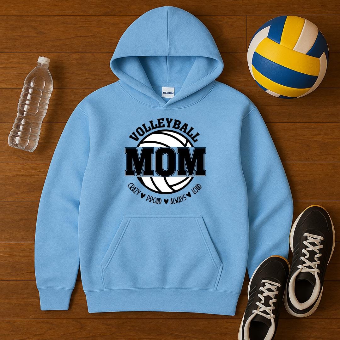 Volleyball Mom Hoodie, Crazy Proud Always Loud, Cotton Blend
