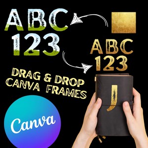 May include: A black background with white text that says "DRAG & DROP CANVA FRAMES". There is a blue and purple circle with the word "Canva" in white text. There are two sets of letters and numbers, one in green and one in gold. The green set says "ABC 123" and the gold set says "ABC 123". There are arrows pointing from one set to the other. A hand is holding a brown leather notebook with a gold letter "J" on the front.