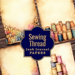 Peut inclure: Quatre papiers numériques représentant des bobines de fil vintage de couleurs vives sur une étagère en bois. Les papiers sont conçus pour le journalisation de rebuts et présentent un aspect vieilli et délabré. Le texte "Sewing Thread Junk Journal PAPERS" est affiché sur une bannière bleue.