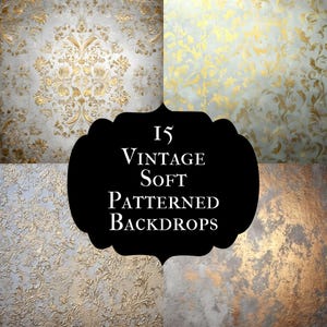 Puede incluir: Cuatro fondos de estilo vintage con patrones dorados sobre fondos texturizados. La imagen incluye una etiqueta negra con el texto "15 Vintage Soft Patterned Backdrops". Los fondos muestran diversos diseños y colores.