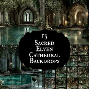 May include: An image showcasing 15 Sacred Elven Cathedral Backdrops. The backdrops depict serene, fantasy scenes of cathedral interiors with reflective pools, archways, and lush greenery. The overall color palette is muted with shades of green, gray, and brown.