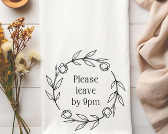 Please Leave By 9pm Hand Towel Funny Birthday Hostess Kitchen Gift