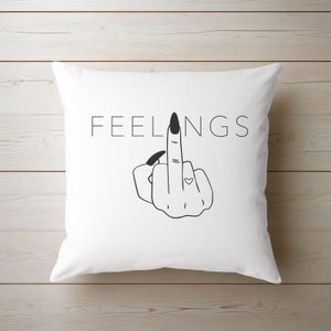 Feelings Pillow Cover, Funny Pillow Gift, Potty Mouth Pillow, Gag Gift  CoWorker Birthday, White Elephant Gift, Dirty Pillow, Middle Finger